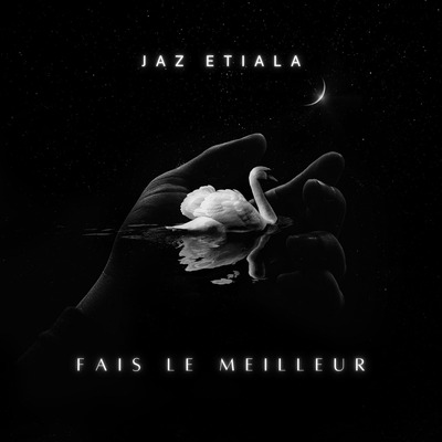 Jaz Etiala - FAIS LE MEILLEUR